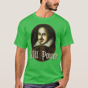 Will Power William Shakespeare T-shirt