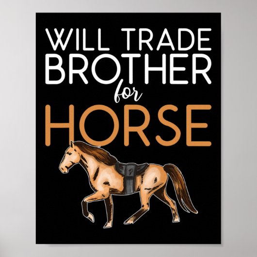 Will ruilen broer voor paard - grappige paardenlie poster (Voorkant)