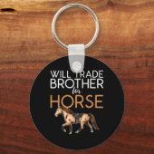 Will ruilen broer voor paard - grappige paardenlie sleutelhanger (Voorkant)
