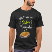 Will ruilt mijn zuster voor Kunafa Funny Meme T-shirt (Voorkant)