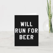 Will Run For Beer Funny Motivational Running Tee  Kaart (Voorkant)