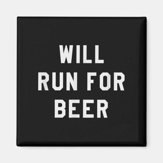 Will Run For Beer Funny Motivational Running Tee  Magneet (Voorkant)