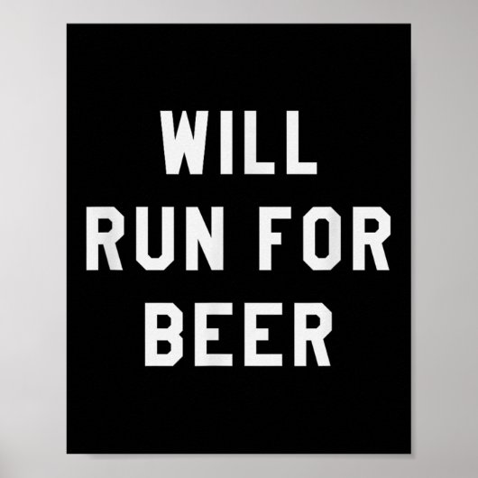 Will Run For Beer Funny Motivational Running Tee  Poster (Voorkant)