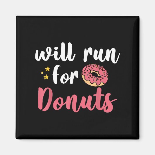 Will Run For Donuts - Motivation Fitness Life  Magneet (Voorkant)