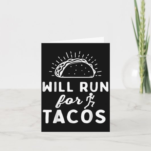 Will Run For Tacos - Motivation Fitness Life  Kaart (Voorkant)