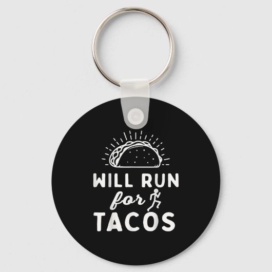 Will Run For Tacos - Motivation Fitness Life  Sleutelhanger (Voorkant)