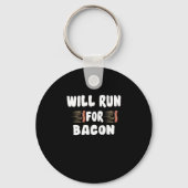 Will Run voor Bacon Funny Bacon Lover Sleutelhanger (Voorkant)