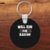 Will Run voor Bacon Funny Bacon Lover Sleutelhanger (Voorkant)