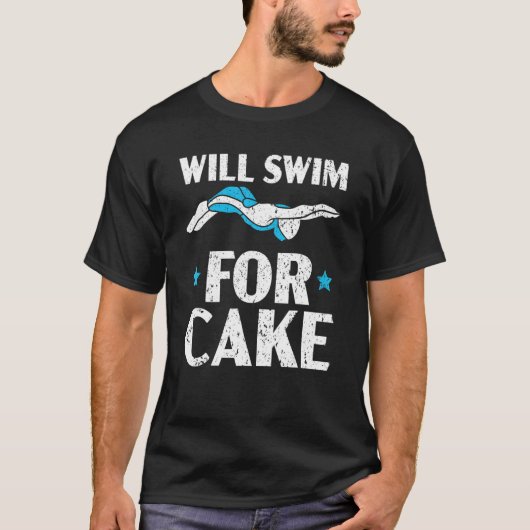 Will Swim voor Cake Swimming Coach Swimmer Water S T-shirt (Voorkant)