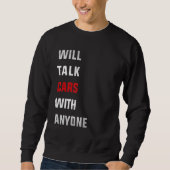 Will talk cars with anyone, automobile funny desig trui (Voorkant)