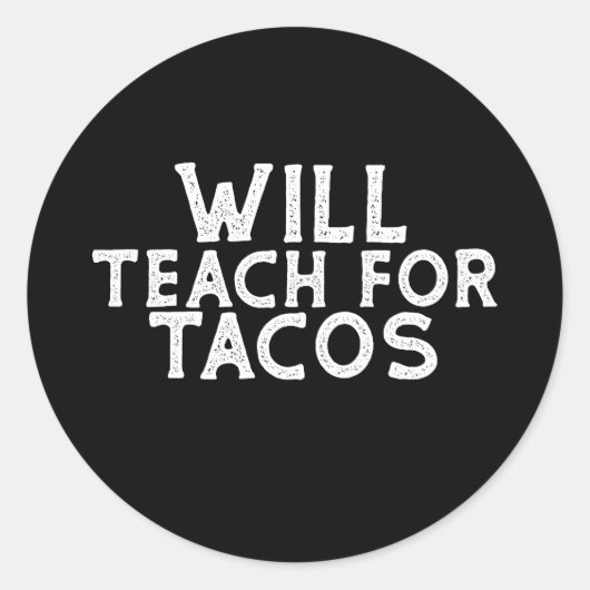 Will Teach for Tacos Ronde Sticker (Voorkant)