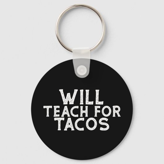 Will Teach for Tacos Sleutelhanger (Voorkant)