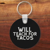 Will Teach for Tacos Sleutelhanger (Voorkant)