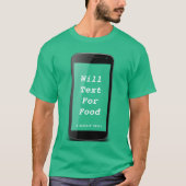 Will Text for Food - A MisterP Shirt (Voorkant)
