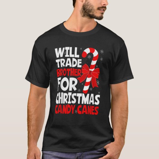 Will Trade Brother for Christmas Candy Canes Siste T-shirt (Voorkant)