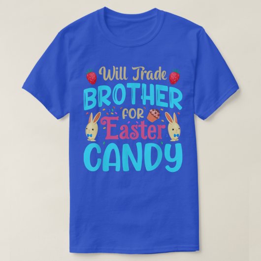 Will Trade Brother For Easter Candy Eggs Cute Kids T-shirt (Design voorkant)