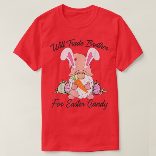 Will Trade Brother For Easter Candy Funny Easter T-shirt (Design voorkant)