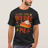 Will Trade Brother For Pie Fall Family Kids Thanks T-shirt (Voorkant)