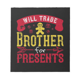 Will Trade Brother For Presents Notitieblok