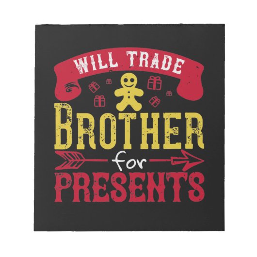 Will Trade Brother For Presents Notitieblok (Voorkant)