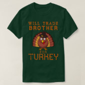Will trade Brother for Turkey Cute Thanksgiving Ch T-shirt (Design voorkant)