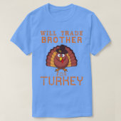 Will trade Brother for Turkey Cute Thanksgiving Ch T-shirt (Design voorkant)