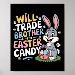 Will Trade Brother voor Paas Snoep Familie Humor P Poster