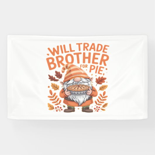 Will Trade Brother voor taart kabouters Thanksgivi Spandoek (Horizontaal)