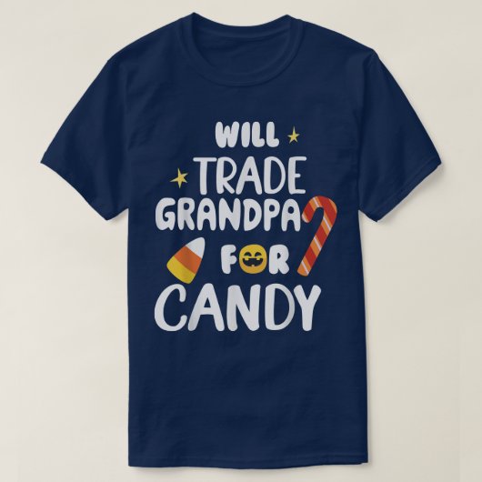 Will trade Grandpa for Snoep Funny Matching Hallow T-shirt (Design voorkant)