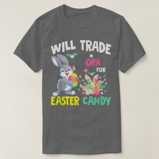 Will Trade Opa For Easter Candy Funny Family Girls T-shirt (Design voorkant)