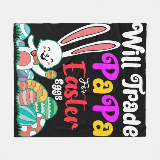 Will Trade Papa For Easter Eggs Fleece Deken (Voorkant (Horizontaal))