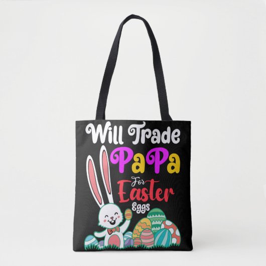 Will Trade Papa for Easter Eggs Tote Bag (Voorkant)