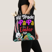 Will Trade Papa for Easter Eggs Tote Bag (Dichtbij)