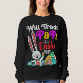Will Trade Papa for Easter Eggs Trui (Voorkant)