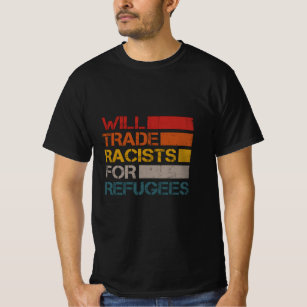 Will trade Racisten for Refugees Retro  Poli T-shirt