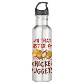 Will Trade Sister for Chicken Nuggets Nugget Lover Waterfles (Voorkant)