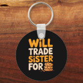 Will Trade Sister For Cookies Funny Thanksgiving B Sleutelhanger (Voorkant)