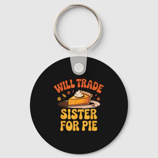 Will Trade Sister For E Funny Kids Family Humor Fa Sleutelhanger (Voorkant)
