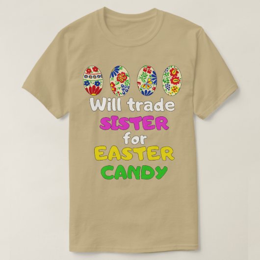 Will Trade Sister for Easter Snoep Bunny Cute Kind T-shirt (Design voorkant)