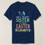 Will Trade Sister for Easter Snoep Chocolate Lover T-shirt (Design voorkant)