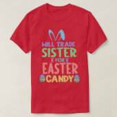 Will Trade Sister for Easter Snoep Chocolate Lover T-shirt (Design voorkant)