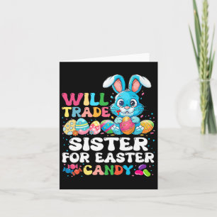 Will Trade Sister for Easter Snoep Cute Kinder Kaart
