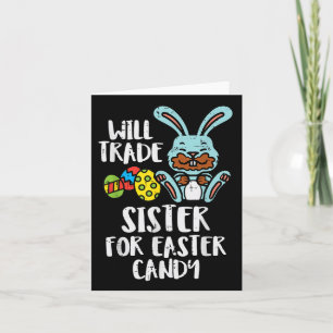 Will Trade Sister for Easter Snoep Funny Boys Kind Kaart