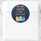 Will Trade Sister for Easter Snoep I Ronde Sticker (Tas)