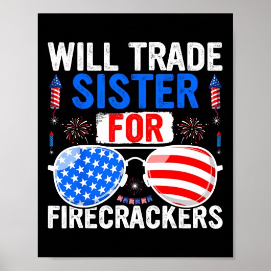 Will Trade Sister for Firecrackers 4th of July Fir Poster (Voorkant)