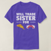 Will Trade Sister for Pizza en Video Game Gaming T-shirt (Design voorkant)