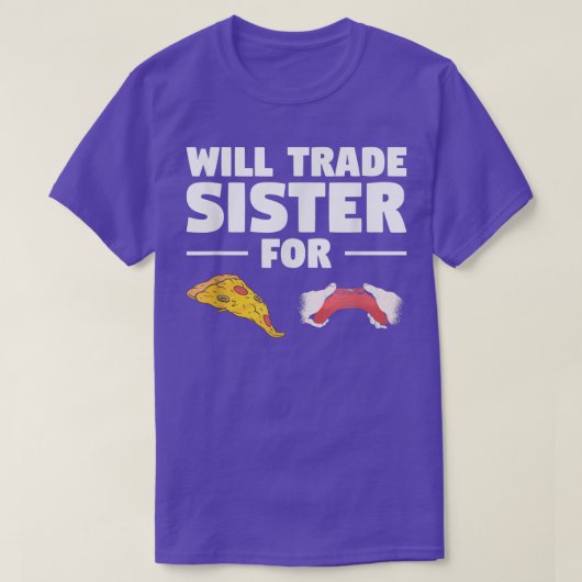 Will Trade Sister for Pizza en Video Game Gaming T-shirt (Design voorkant)