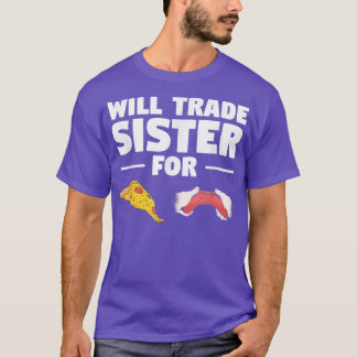 Will Trade Sister for Pizza en Video Game Gaming T-shirt
