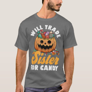 Will Trade Sister for Snoep Family Brothers Happy T-shirt