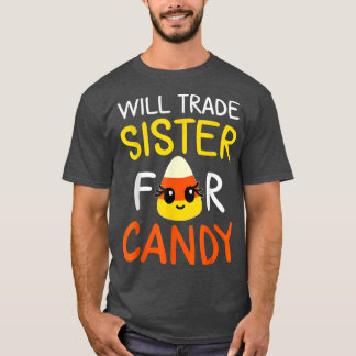 Will Trade Sister for Snoep Funny Halloween Cute P T-shirt